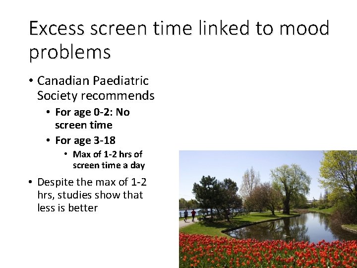 Excess screen time linked to mood problems • Canadian Paediatric Society recommends • For