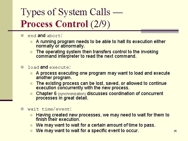 Types of System Calls — Process Control (2/9) n end abort: n n A