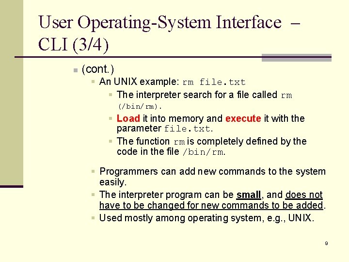 User Operating-System Interface – CLI (3/4) n (cont. ) § An UNIX example: rm