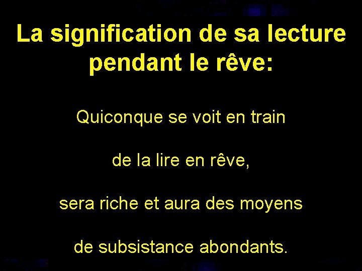 La signification de sa lecture pendant le rêve: Quiconque se voit en train de