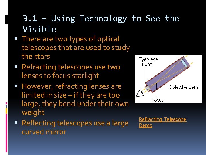 3. 1 – Using Technology to See the Visible There are two types of 3. 1 – Using Technology to See the Visible There are two types of