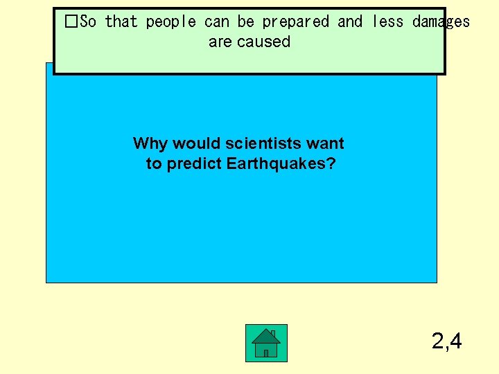 �So that people can be prepared and less damages are caused Why would scientists