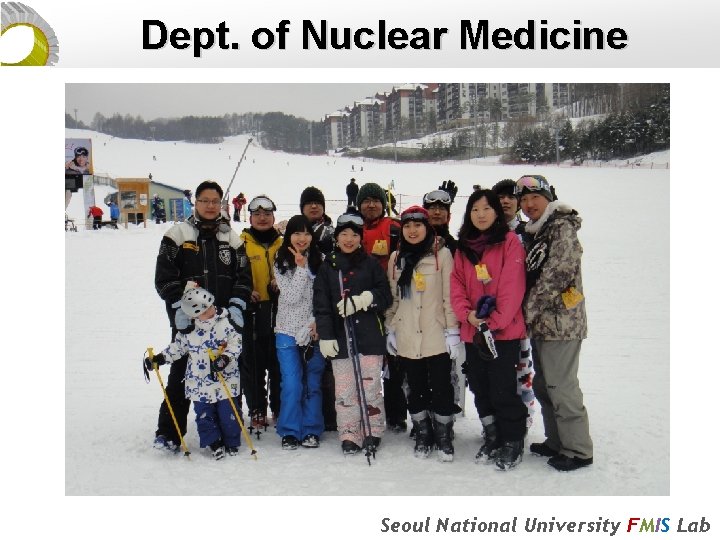 Dept. of Nuclear Medicine Seoul National University FMIS Lab 