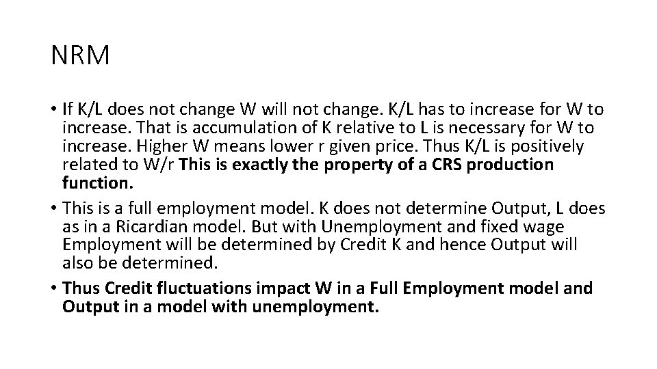 NRM • If K/L does not change W will not change. K/L has to