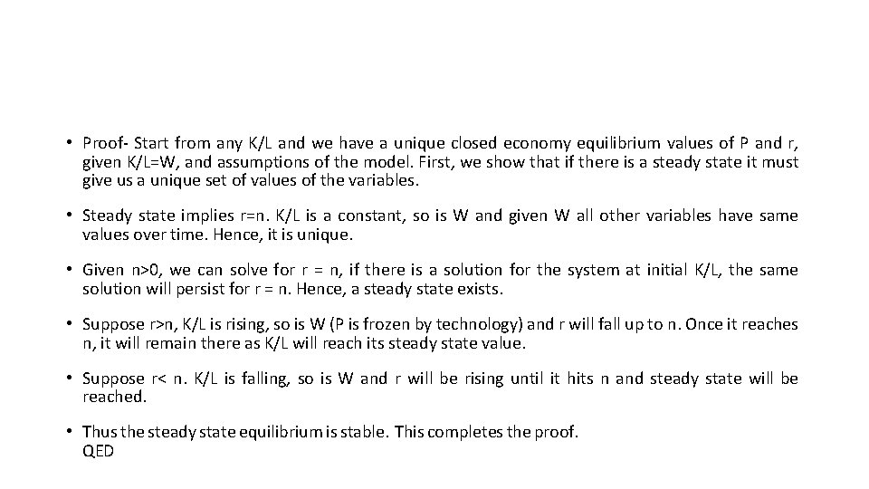  • Proof- Start from any K/L and we have a unique closed economy