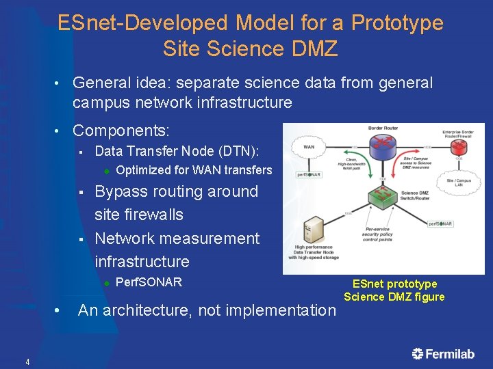 ESnet-Developed Model for a Prototype Site Science DMZ • General idea: separate science data