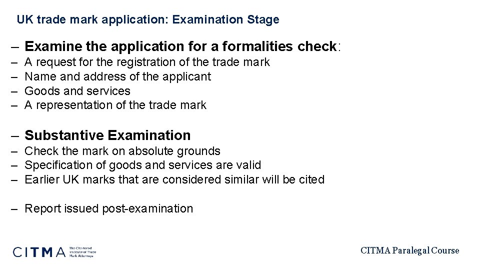 UK trade mark application: Examination Stage – Examine the application for a formalities check: