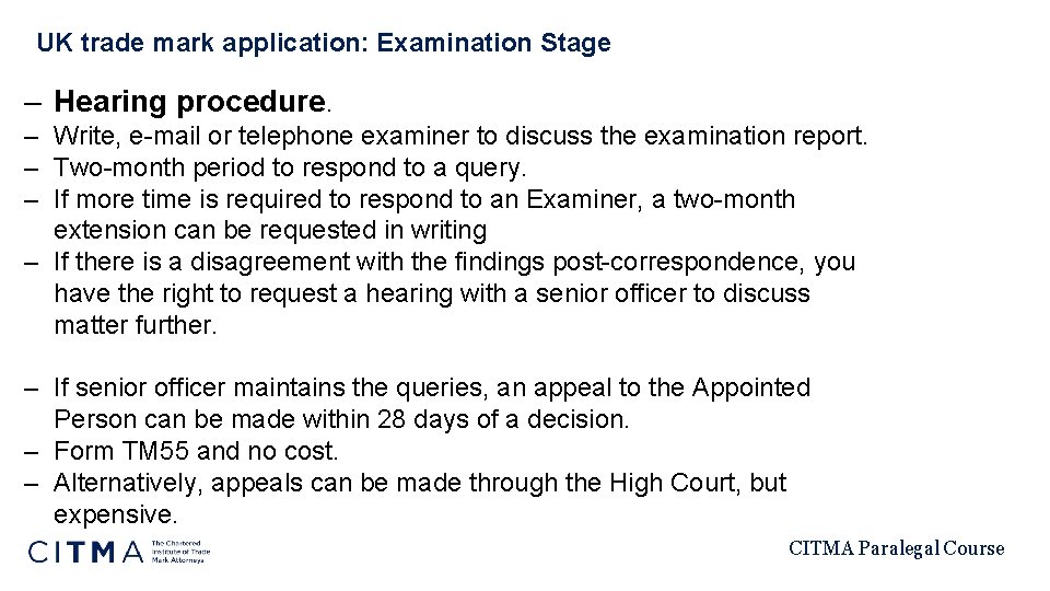 UK trade mark application: Examination Stage – Hearing procedure. – Write, e-mail or telephone