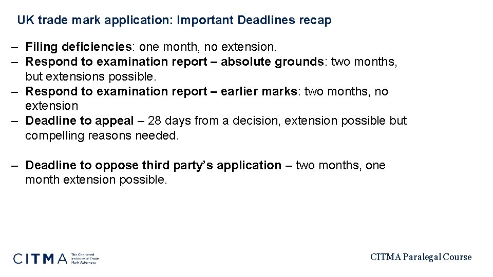 UK trade mark application: Important Deadlines recap – Filing deficiencies: one month, no extension.