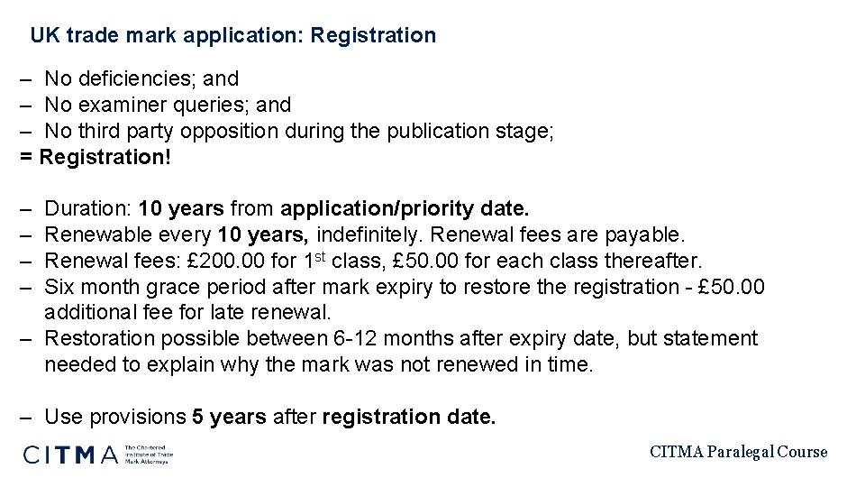 UK trade mark application: Registration – No deficiencies; and – No examiner queries; and