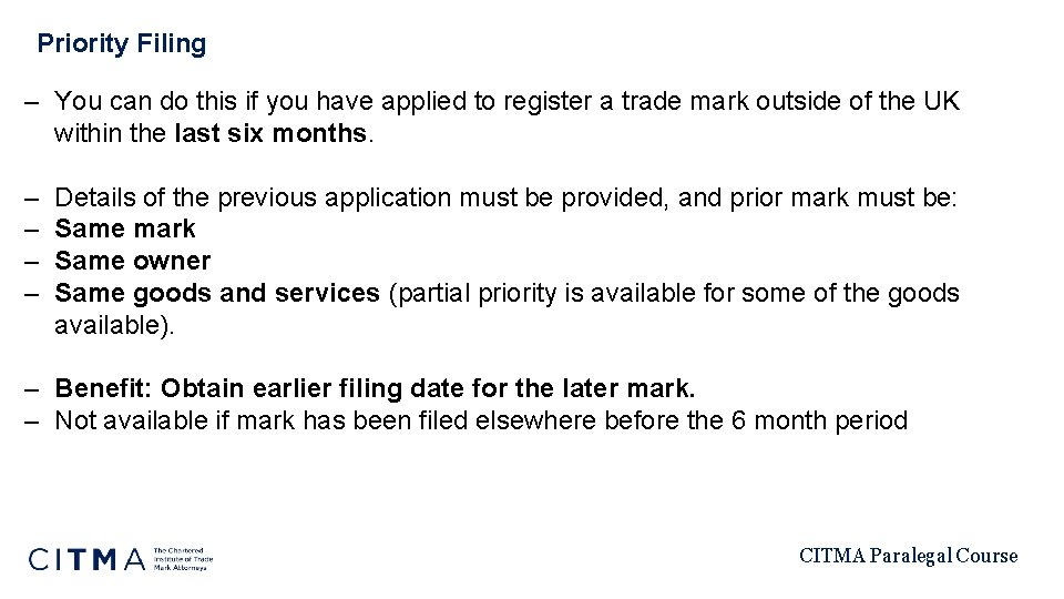 Priority Filing – You can do this if you have applied to register a