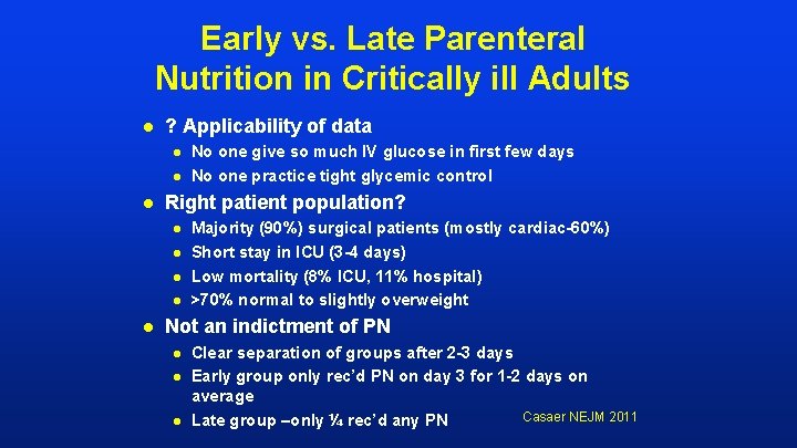 Early vs. Late Parenteral Nutrition in Critically ill Adults l ? Applicability of data Early vs. Late Parenteral Nutrition in Critically ill Adults l ? Applicability of data