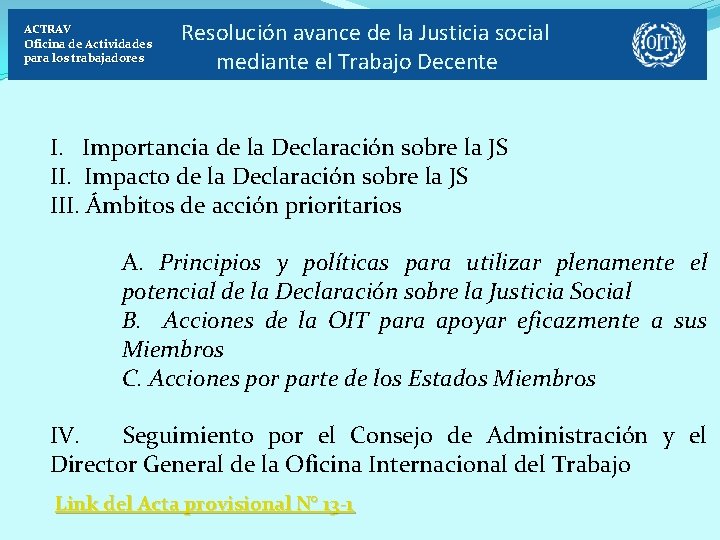 ACTRAV Oficina de Actividades para los trabajadores Resolución avance de la Justicia social mediante