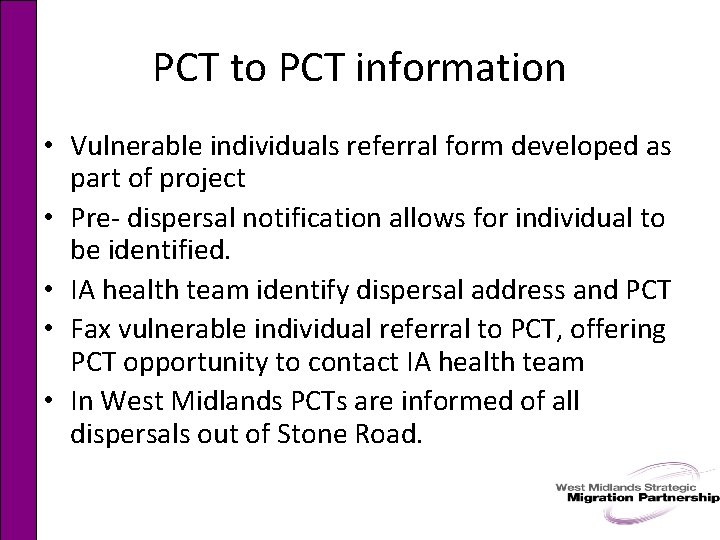 PCT to PCT information • Vulnerable individuals referral form developed as part of project