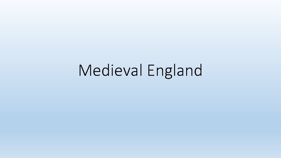 Medieval England 