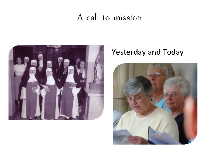 A call to mission Yesterday and Today 