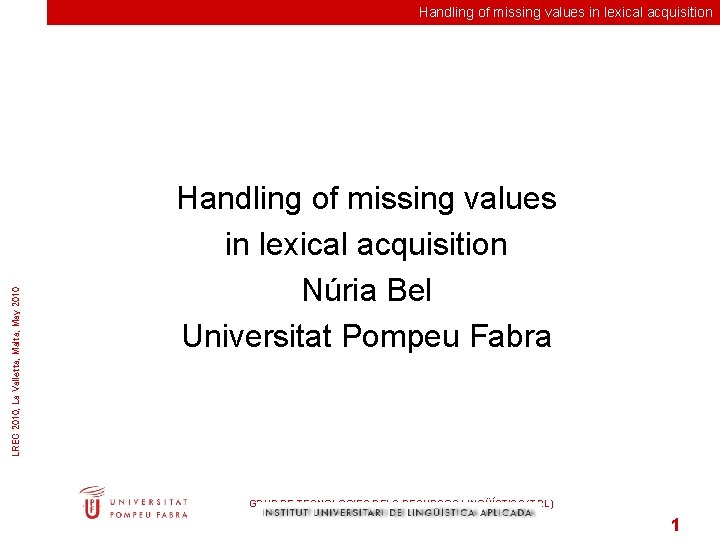 LREC 2010, La Valletta, Malta, May 2010 Handling of missing values in lexical acquisition