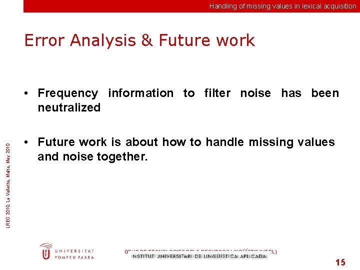 Handling of missing values in lexical acquisition Error Analysis & Future work LREC 2010,