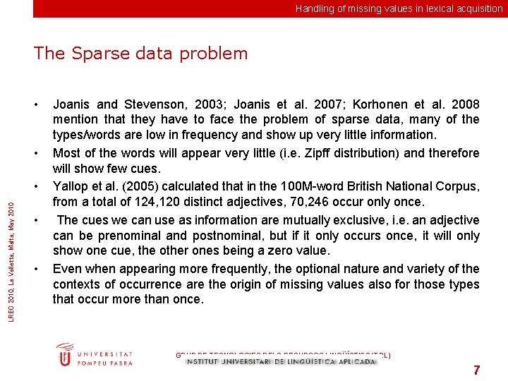 Handling of missing values in lexical acquisition The Sparse data problem • • LREC