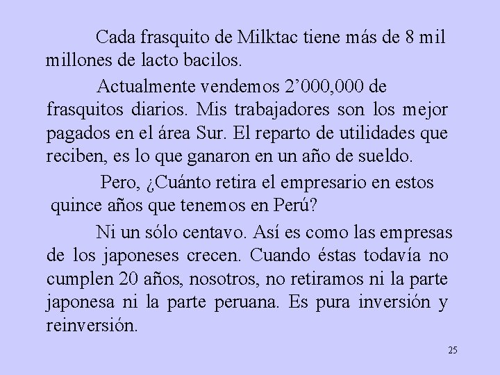 Cada frasquito de Milktac tiene más de 8 millones de lacto bacilos. Actualmente vendemos