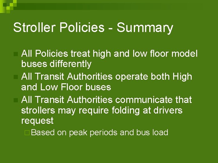 Stroller Policies - Summary All Policies treat high and low floor model buses differently