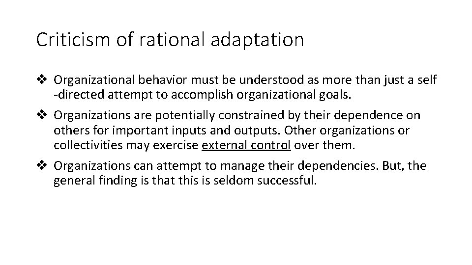 Criticism of rational adaptation v Organizational behavior must be understood as more than just Criticism of rational adaptation v Organizational behavior must be understood as more than just