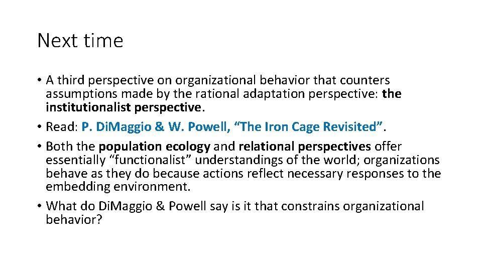 Next time • A third perspective on organizational behavior that counters assumptions made by Next time • A third perspective on organizational behavior that counters assumptions made by