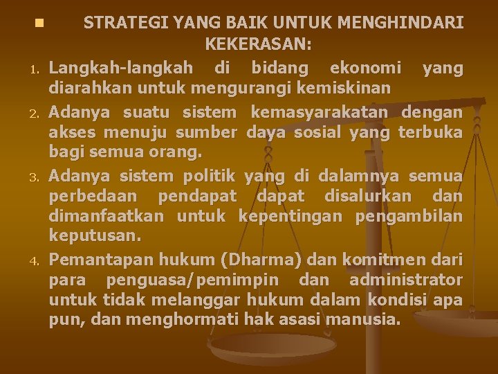 n 1. 2. 3. 4. STRATEGI YANG BAIK UNTUK MENGHINDARI KEKERASAN: Langkah-langkah di bidang