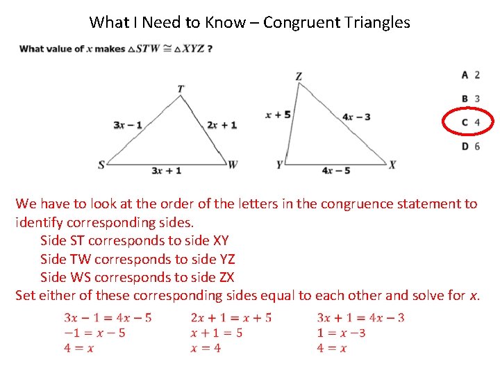 What I Need to Know – Congruent Triangles We have to look at the