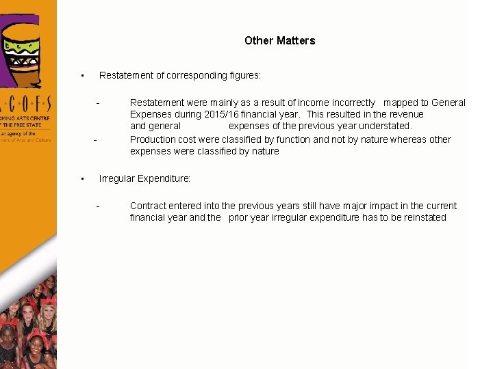 Other Matters • Restatement of corresponding figures: - - • Restatement were mainly as