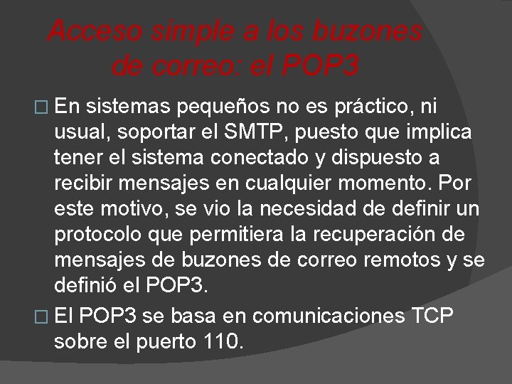 Acceso simple a los buzones de correo: el POP 3 � En sistemas pequeños