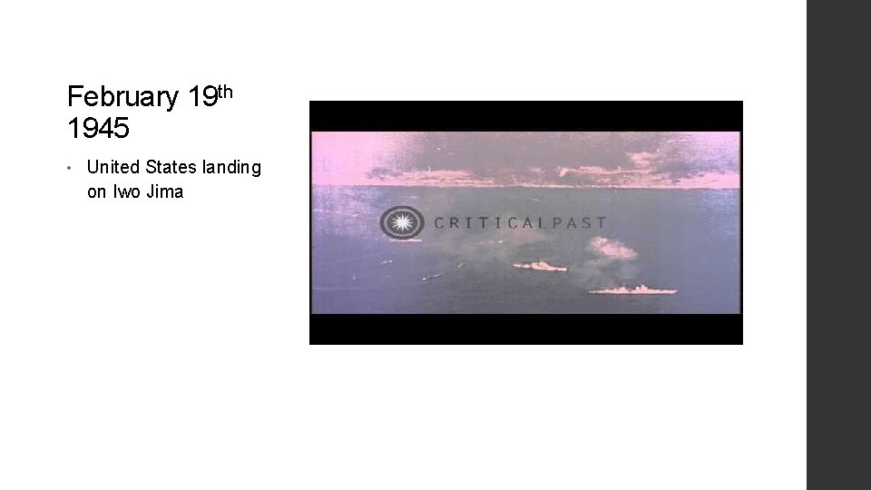 February 19 th 1945 • United States landing on Iwo Jima 