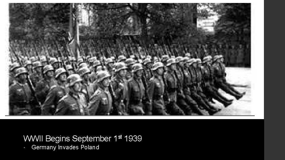 WWII Begins September 1 st 1939 • Germany Invades Poland 