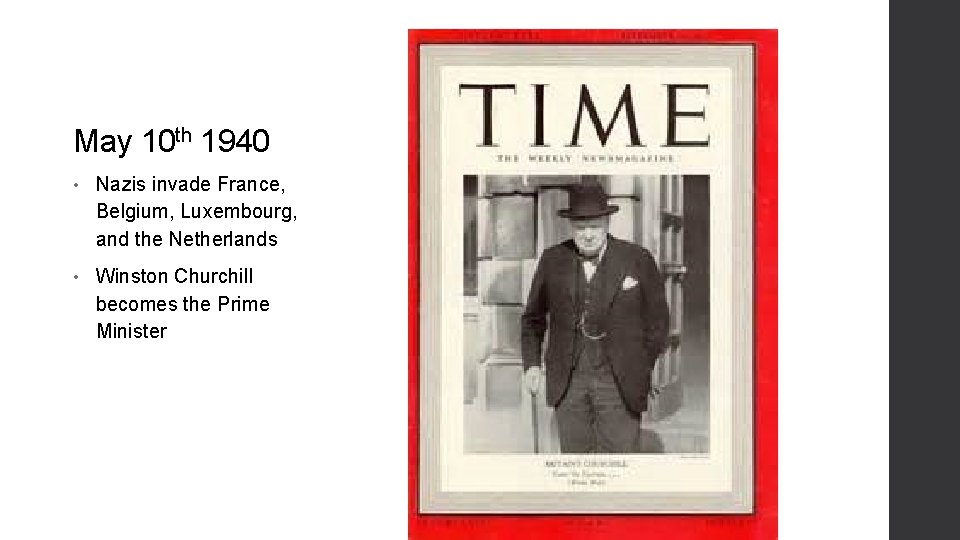 May 10 th 1940 • Nazis invade France, Belgium, Luxembourg, and the Netherlands •