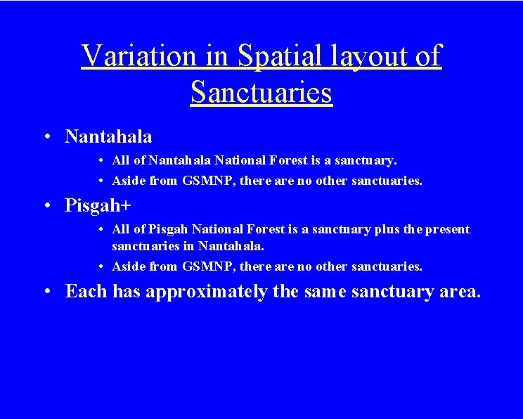 Variation in Spatial layout of Sanctuaries • Nantahala • All of Nantahala National Forest