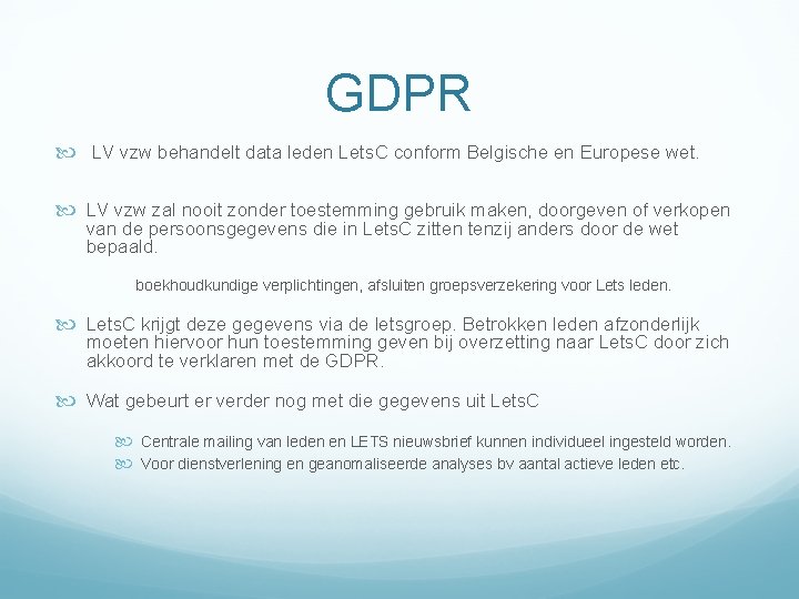 GDPR LV vzw behandelt data leden Lets. C conform Belgische en Europese wet. LV