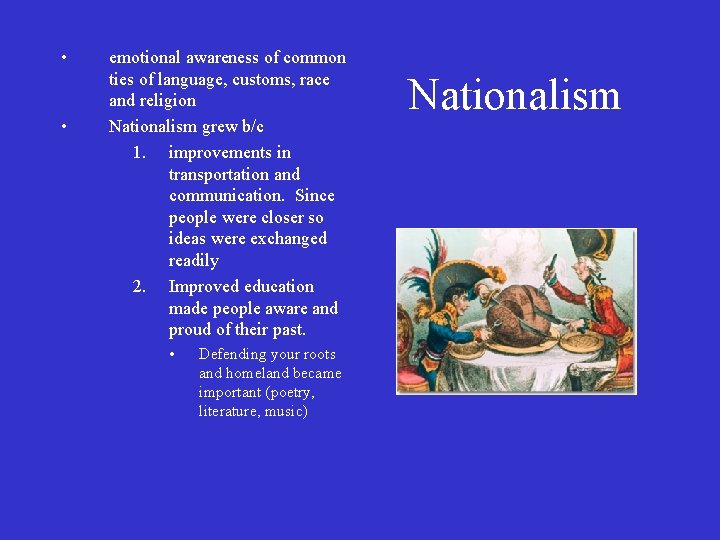  • • emotional awareness of common ties of language, customs, race and religion