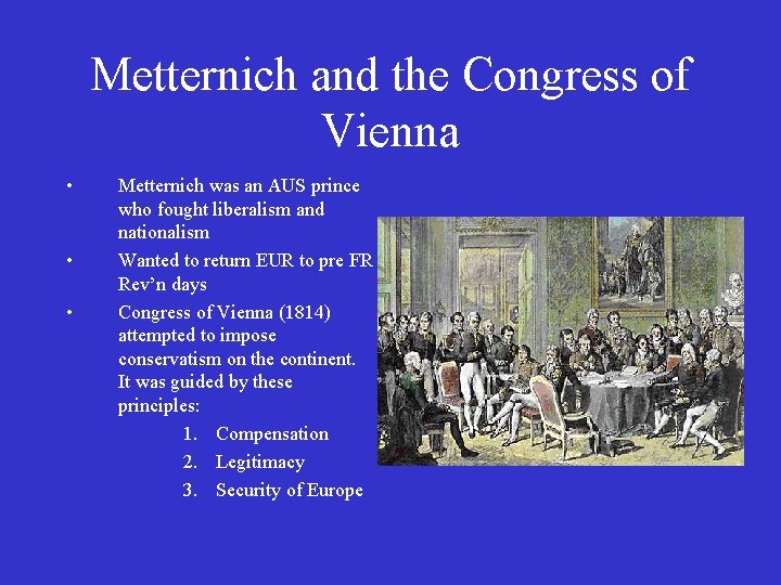 Metternich and the Congress of Vienna • • • Metternich was an AUS prince