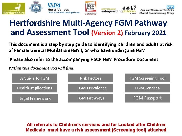 Hertfordshire Multi-Agency FGM Pathway and Assessment Tool (Version 2) February 2021 This document is