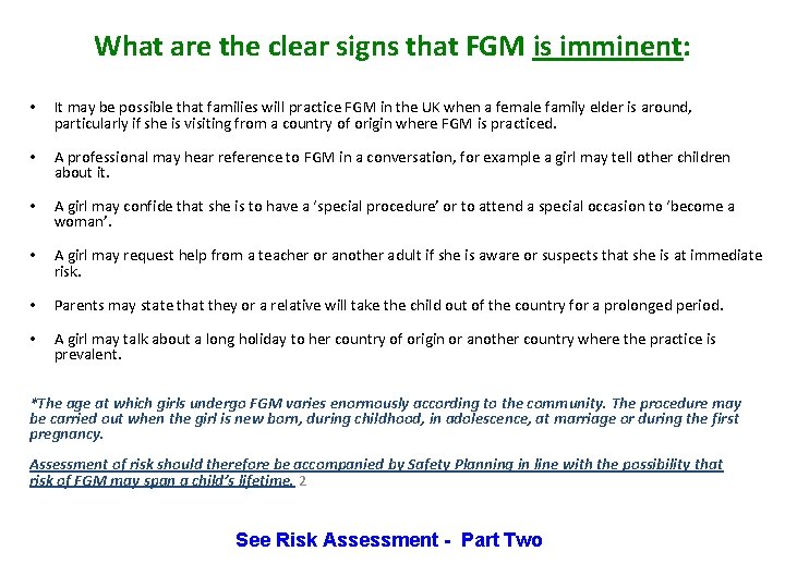 What are the clear signs that FGM is imminent: • It may be possible