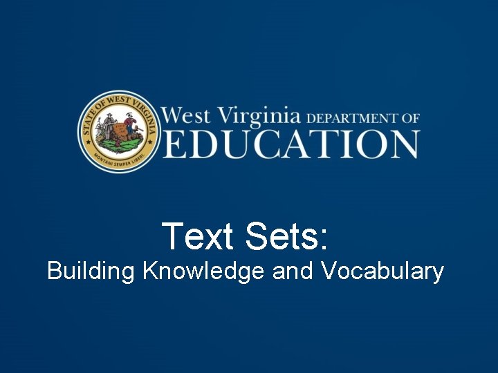 Text Sets: Building Knowledge and Vocabulary 