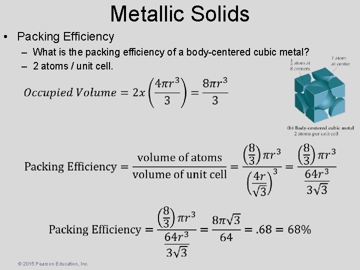 Metallic Solids • Packing Efficiency – What is the packing efficiency of a body-centered