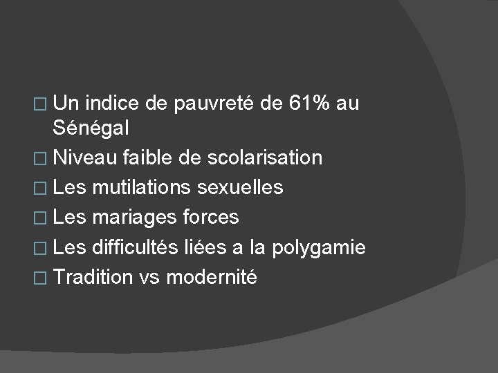 � Un indice de pauvreté de 61% au Sénégal � Niveau faible de scolarisation