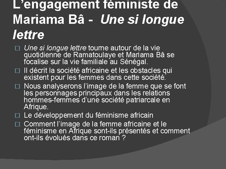 L’engagement féministe de Mariama Bâ - Une si longue lettre � � � Une