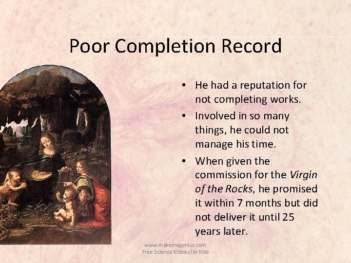 Poor Completion Record • He had a reputation for not completing works. • Involved