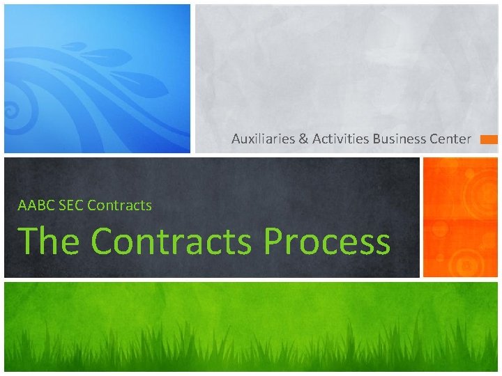 Auxiliaries & Activities Business Center AABC SEC Contracts The Contracts Process 