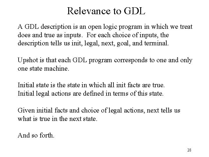 Relevance to GDL A GDL description is an open logic program in which we