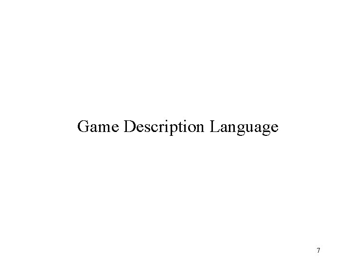 Game Description Language 7 