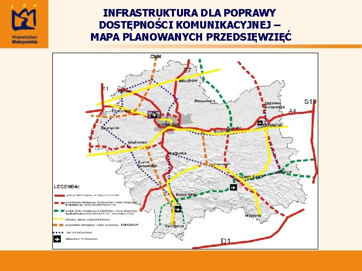 INFRASTRUKTURA DLA POPRAWY DOSTĘPNOŚCI KOMUNIKACYJNEJ – MAPA PLANOWANYCH PRZEDSIĘWZIĘĆ 