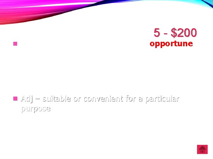 5 - $200 n With her employer it was never an opportune time to